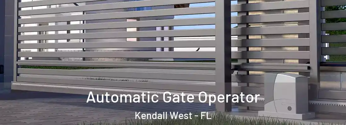 Automatic Gate Operator Kendall West - FL