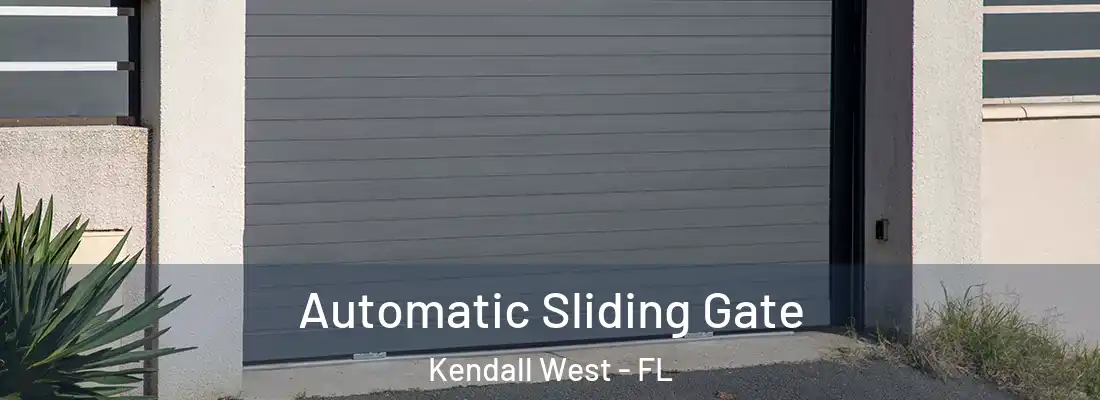 Automatic Sliding Gate Kendall West - FL