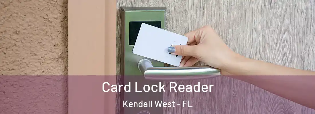 Card Lock Reader Kendall West - FL