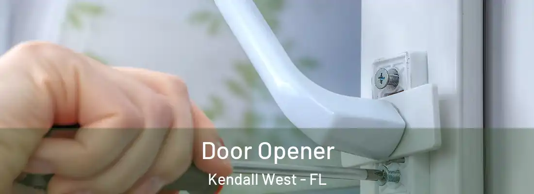 Door Opener Kendall West - FL