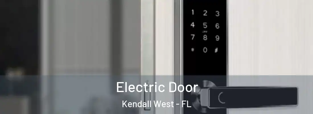 Electric Door Kendall West - FL