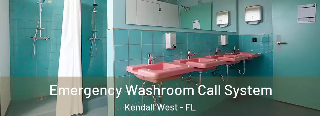 Emergency Washroom Call System Kendall West - FL