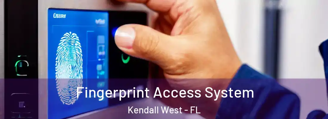 Fingerprint Access System Kendall West - FL