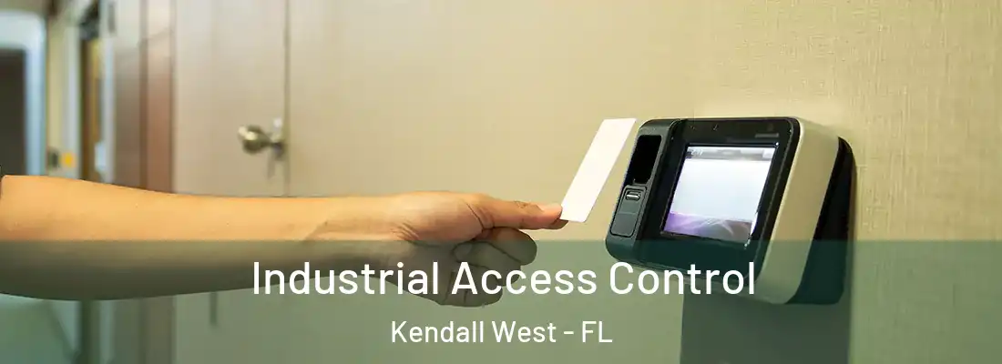 Industrial Access Control Kendall West - FL