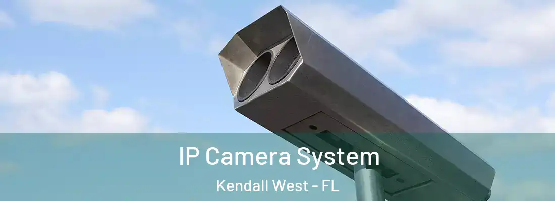 IP Camera System Kendall West - FL