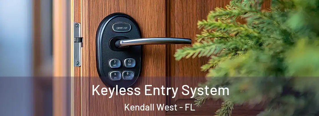 Keyless Entry System Kendall West - FL