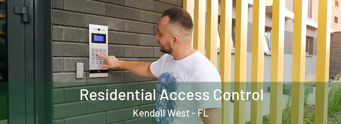 Residential Access Control Kendall West - FL
