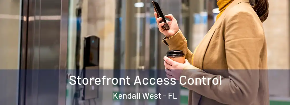 Storefront Access Control Kendall West - FL